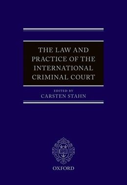 Livre Relié The Law and Practice of the International Criminal Court de Carsten (Professor of International Crimina Stahn