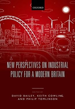 Livre Relié New Perspectives on Industrial Policy for a Modern Britain de David (Professor of Industrial Strategy, A Bailey