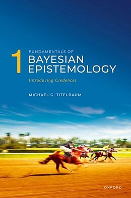 Livre Relié Fundamentals of Bayesian Epistemology 1 de Michael G. Titelbaum