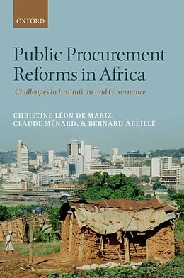 Livre Relié Public Procurement Reforms in Africa de Christine (Consultant, Consultant) Leon de Mariz, Claude (Full Professor of Economics, Full Professor of Economics, Bernard (Consultant, Consultant) Abeille