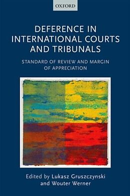 Fester Einband Deference in International Courts and Tribunals von Lukasz (Assistant Professor of Inter Gruszczynski