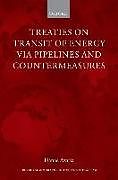 Fester Einband Treaties on Transit of Energy via Pipelines and Countermeasures von Danae Azaria