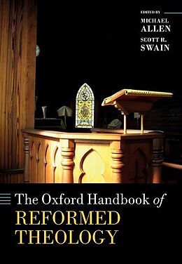 Livre Relié The Oxford Handbook of Reformed Theology de Michael (John Dyer Trimble Professor of Sys Allen