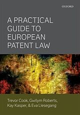 Couverture cartonnée A Practical Guide to European Patent Law de Trevor Cook, Gwilym Roberts, Kay Kasper