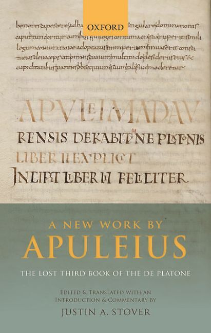 A New Work by Apuleius: The Lost Third Book of the De Platone