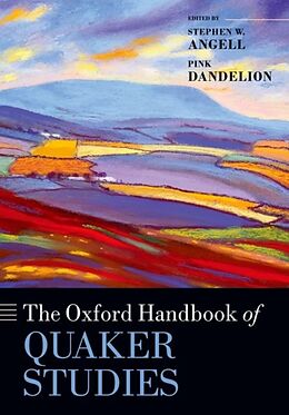 Couverture cartonnée The Oxford Handbook of Quaker Studies de Stephen W. (Leatherock Professor of Quaker Angell