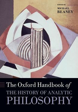 Couverture cartonnée The Oxford Handbook of the History of Analytic Philosophy de Michael (University of York) Beaney