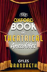Fester Einband The Oxford Book of Theatrical Anecdotes von Gyles Brandreth