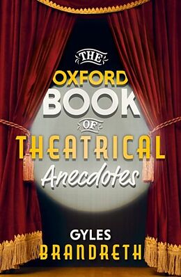 Fester Einband The Oxford Book of Theatrical Anecdotes von Gyles Brandreth