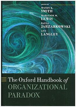 Livre Relié The Oxford Handbook of Organizational Paradox de Wendy K. (Associate Professor of Management Smith