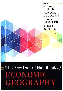 Fester Einband The New Oxford Handbook of Economic Geography von Dariusz Wójcik