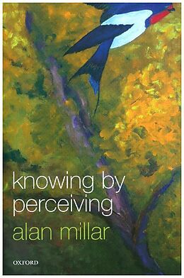 Livre Relié Knowing by Perceiving de Alan Millar