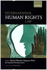 Kartonierter Einband International Human Rights Law von Daniel Moeckli, Sangeeta Shah, Sandesh Sivakumaran