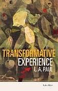 Couverture cartonnée Transformative Experience de L. A. Paul