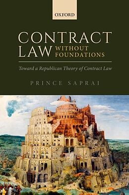 Fester Einband Contract Law Without Foundations von Prince Saprai