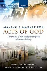 Kartonierter Einband Making a Market for Acts of God von Paula Jarzabkowski, Rebecca Bednarek, Paul Spee