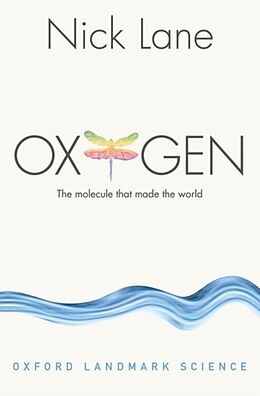 Couverture cartonnée Oxygen de Nick (Reader in Evolutionary Biochemistry, Research Department o