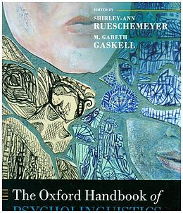 Livre Relié The Oxford Handbook of Psycholinguistics de Shirley-Ann (Senior Lecturer in Psyc Rueschemeyer