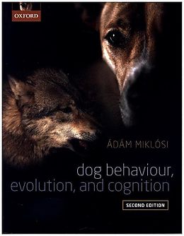 Kartonierter Einband Dog Behaviour, Evolution, and Cognition von Miklosi Adam