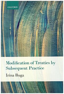 Livre Relié Modification of Treaties by Subsequent Practice de Irina Buga