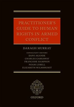 Fester Einband Practitioners' Guide to Human Rights Law in Armed Conflict von Daragh Murray