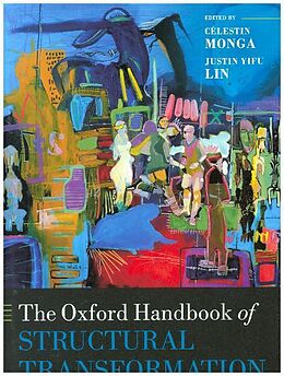 Livre Relié The Oxford Handbook of Structural Transformation de Celestin (Vice-President, Economic Governan Monga