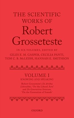 Livre Relié The Scientific Works of Robert Grosseteste, Volume I de 