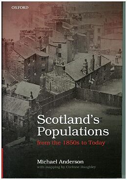 Livre Relié Scotland's Populations from the 1850s to Today de Michael Anderson