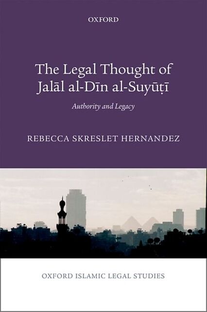 Legal Thought of Jal&#257;l Al-D&#299;n Al-Suy&#363;&#7789;&#299
