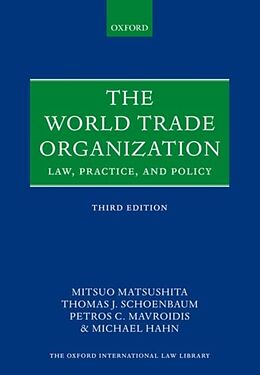 Kartonierter Einband The World Trade Organization von Mitsuo Matsushita, Thomas J. Schoenbaum, Petros C. Mavroidis