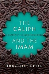 Livre Relié The Caliph and the Imam de Toby Matthiesen