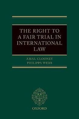 Fester Einband The Right to a Fair Trial in International Law von Amal Clooney
