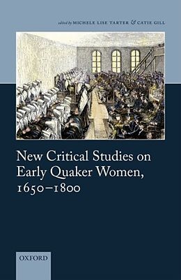 Livre Relié New Critical Studies on Early Quaker Women, 1650-1800 de Michele Lise (Professor of English, Profes Tarter