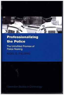 Livre Relié Professionalizing the Police de Nigel G. Fielding