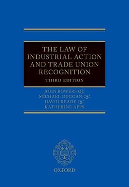 Livre Relié The Law of Industrial Action and Trade Union Recognition de John Bowers QC, Michael Duggan QC, David Reade QC