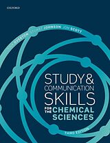 Kartonierter Einband (Kt) Study and Communication Skills for the Chemical Sciences von Tina Overton, Johnson Stuart, Scott Jon
