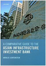 Livre Relié A Comparative Guide to the Asian Infrastructure Investment Bank de Natalie Lichtenstein