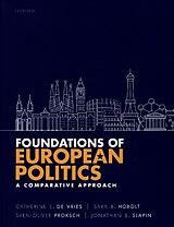 Couverture cartonnée Foundations of European Politics de Catherine E. De Vries, Sara B. Hobolt, Sven-Oliver Proksch