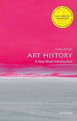 Kartonierter Einband Art History: A Very Short Introduction von Dana Arnold