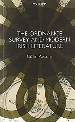 Kartonierter Einband The Ordnance Survey and Modern Irish Literature von Coilin Parsons