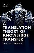 Livre Relié A Translation Theory of Knowledge Transfer de Kjell Arne Røvik