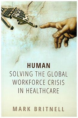 Couverture cartonnée Human: Solving the global workforce crisis in healthcare de Mark Britnell