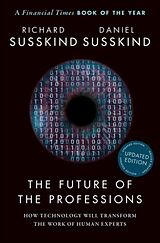 Kartonierter Einband The Future of the Professions von Richard Susskind, Daniel Susskind