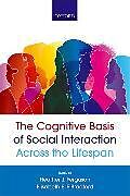 Couverture cartonnée The Cognitive Basis of Social Interaction Across the Lifespan de Heather J. (Professor in Psychology, Uni Ferguson