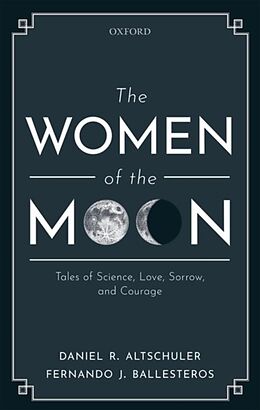 Fester Einband The Women of the Moon von Daniel R. Altschuler, Fernando J. Ballesteros