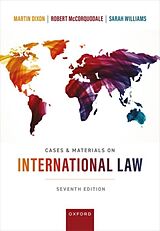 Kartonierter Einband Cases & Materials on International Law von Martin Dixon, Robert McCorquodale, Sarah Williams