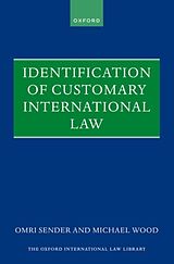 Livre Relié Identification of Customary International Law de Michael Wood, Omri Sender