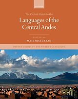 Livre Relié Oxford Guide to the Languages of the Central Andes de Matthias (Researcher, Researcher, Cnrs Labo Urban