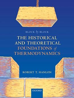 Kartonierter Einband Block by Block: The Historical and Theoretical Foundations of Thermodynamics von Robert T. Hanlon