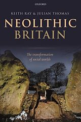 Couverture cartonnée Neolithic Britain de Keith Ray, Julian Thomas